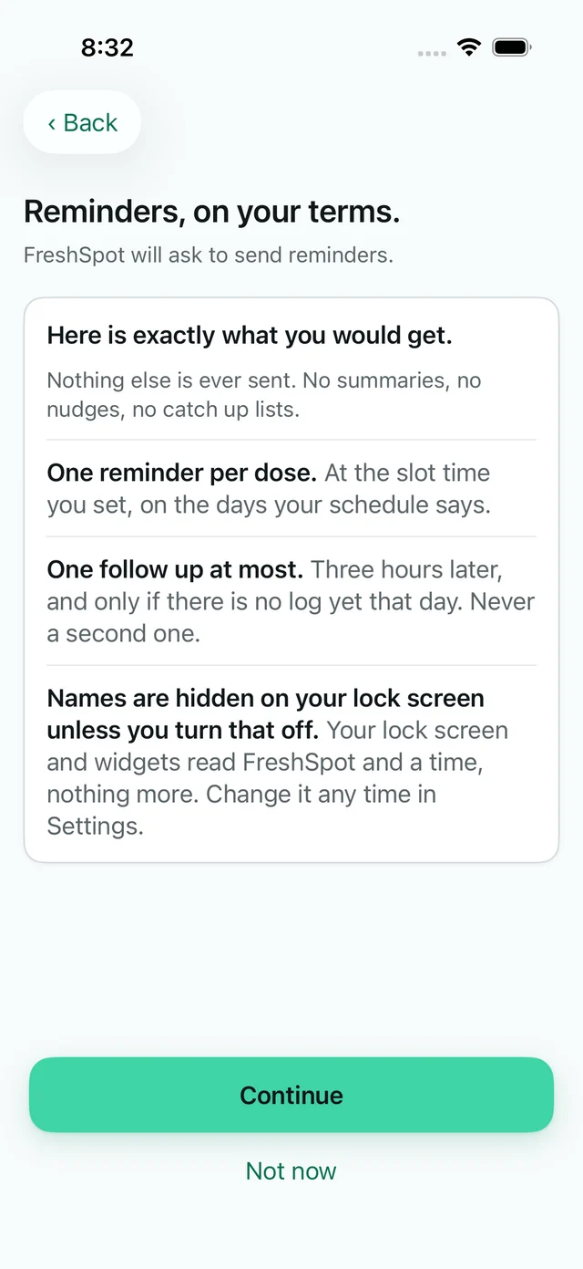 The FreshSpot reminders screen. It reads: Reminders, on your terms. One reminder per dose. One follow up at most. Names are hidden on your lock screen unless you turn that off.